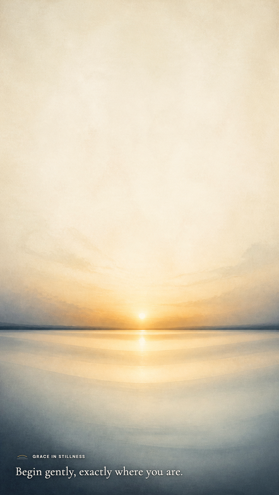 Begin gently, exactly where you are. · Phone